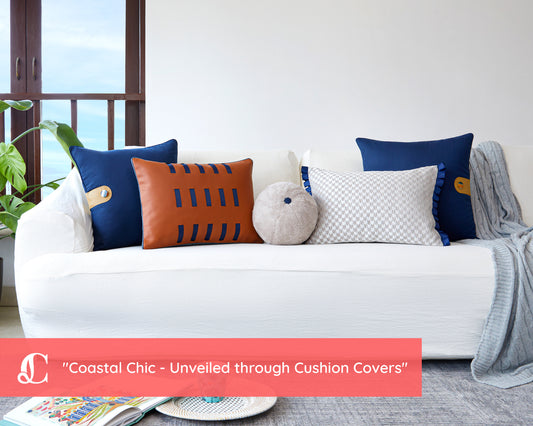 How do you create a coastal look with your Cushion Covers?